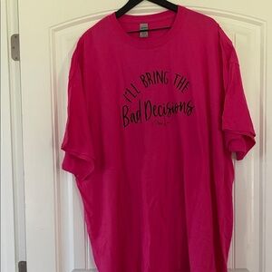 I’ll Bring The Bad Decisions T Shirt Size 4X